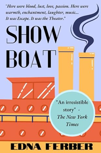 Edna Ferber: Show Boat